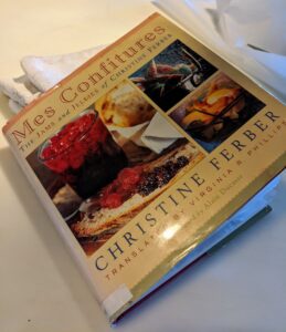 For years, I've used recipes from Christine Ferber's book, "Mes Confitures". You may recall, Christine was on my television show some years ago making jam with me and promoting her book. Christine is a talented pastry chef with a passion for preserves.