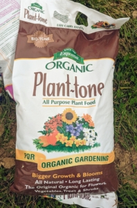 I always say, “if you eat, so should your plants.” For all of these, we’re using Plant-tone, an all-purpose organic fertilizer for trees, shrubs, lawns, flowers and vegetables. It's made from only natural organic ingredients and fortified with beneficial microbes to improve soil structure without burning.