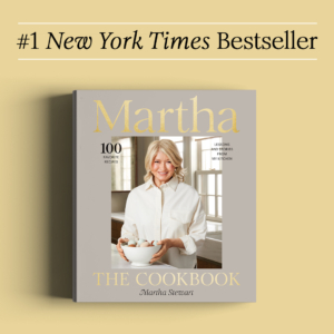 All my kitchen tools are designed for preparing all my delicious recipes such as the ones in my 100th book, MARTHA: The Cookbook - hope you have a copy.