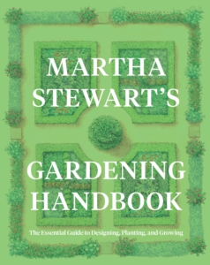 If you haven't yet purchased a copy of my 101st book, MARTHA STEWART'S GARDENING HANDBOOK: The Essential guide to Designing, Planting and Growing, be sure to order one today. It is a fully comprehensive gardening guide with everything one needs to know to curate a beautiful, thriving garden. You'll want to read it cover to cover, over and over again.