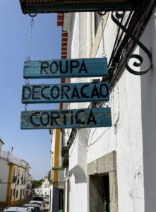 Another old and well preserved city is Évora. Here is another hand made sign that caught Matt's eye - for clothing, decorations, and accessories.
