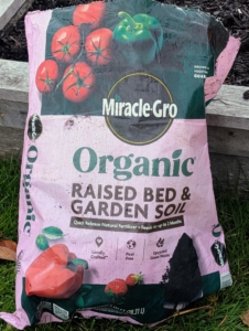 I use Miracle-Gro Organic Raised Bed and Garden Soil.